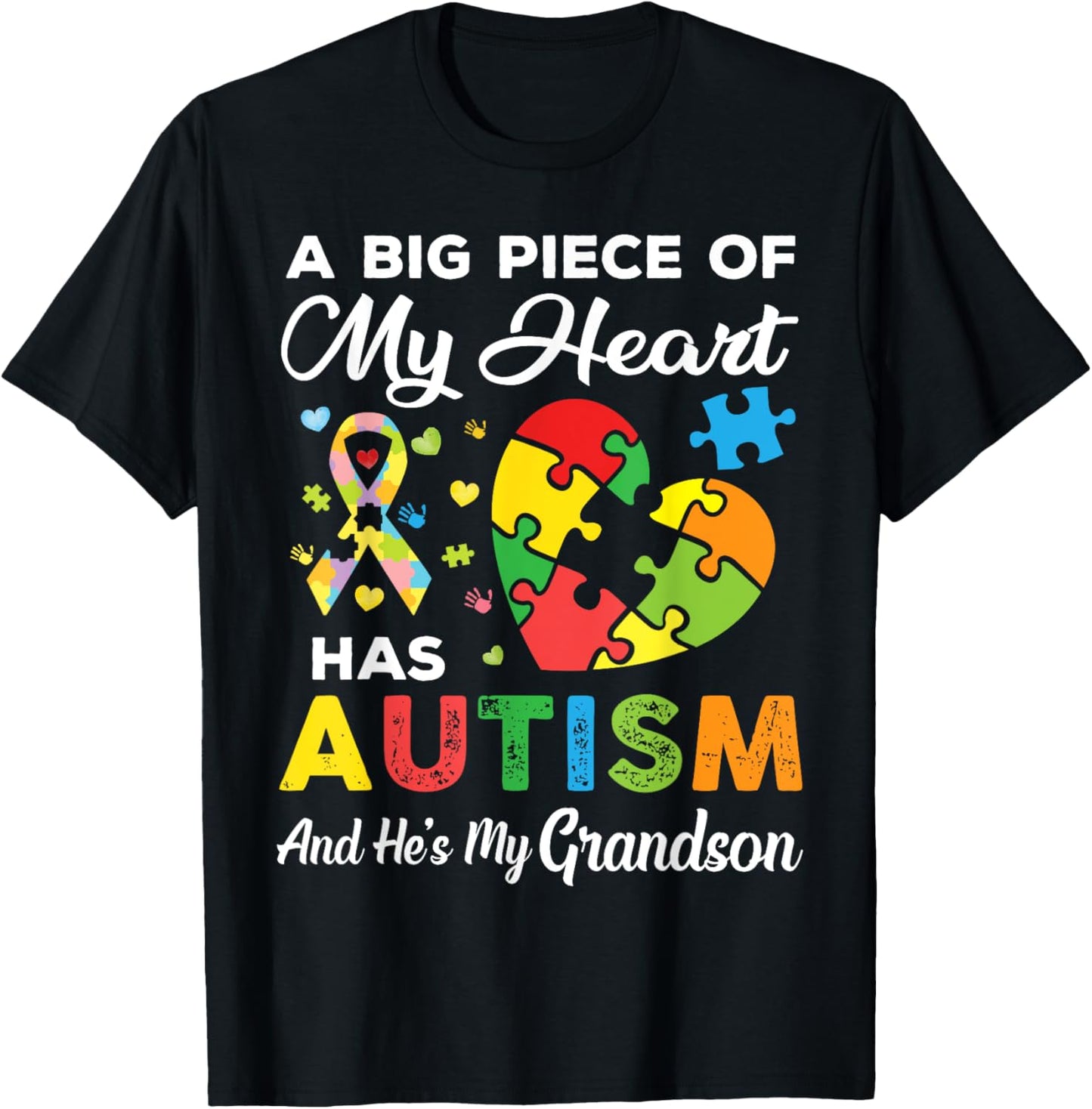 A Big Piece Of My Heart Has Autism and He's My Grandson T-Shirt - T-Shirt | Black