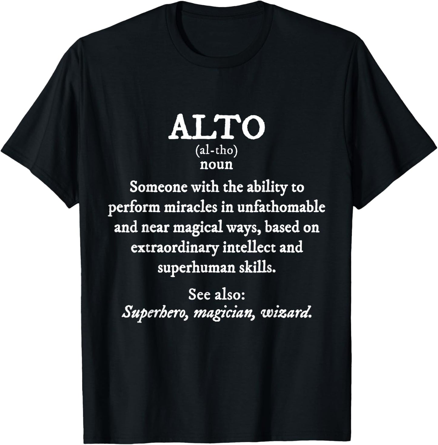 Alto Definition Funny Orchestra Singer Quartet T-Shirt - T-Shirt | Black