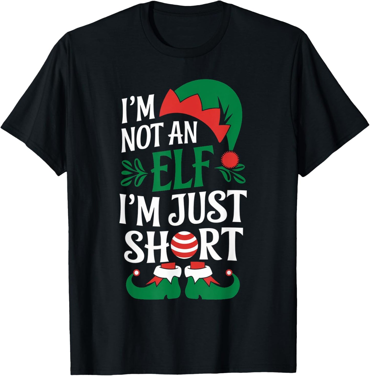 I'm Not an Elf, I'm Just Short Christmas Xmas Men Women Kid T-Shirt - T-Shirt | Black
