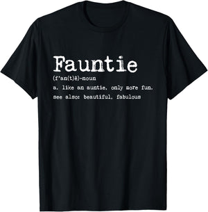 Fauntie Defintion Like An Auntie Only More Fun Beautiful Mom T-Shirt - T-Shirt | Black