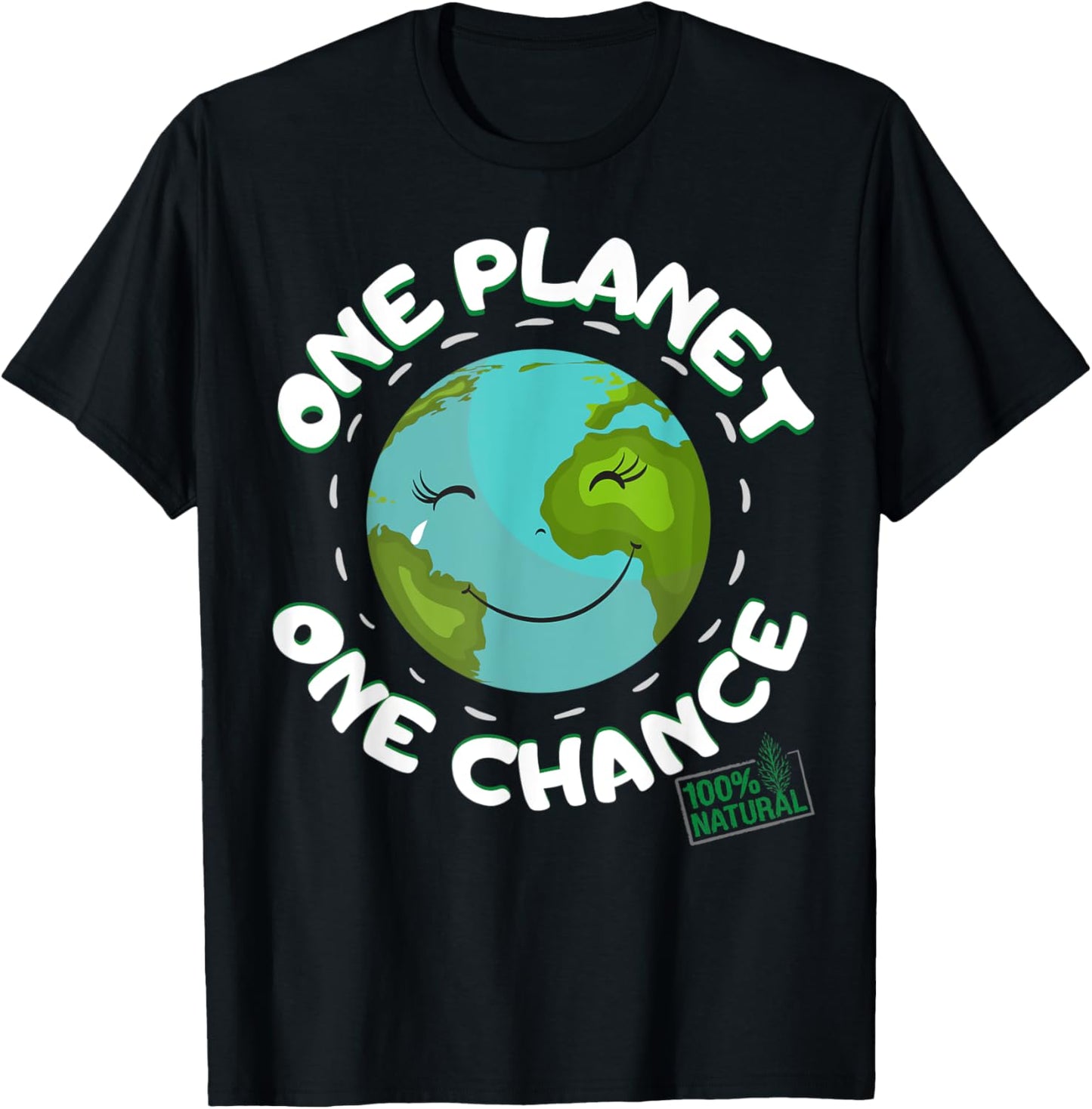 A Planet One Chance - Sustainability Climate Activist Demo T-Shirt - T-Shirt | Black