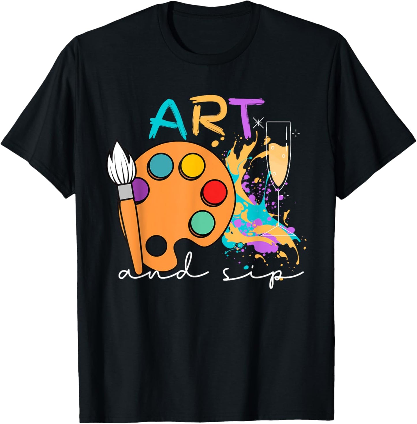 Art And Sip Party Paint Funny Wine Drinking Rainbow Painting T-Shirt - T-Shirt | Black