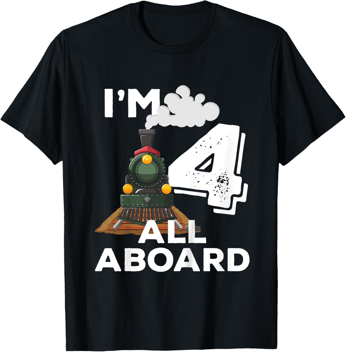 I'm 4 Trains Birthday for Toddlers - 4 Years Old T-Shirt - T-Shirt | Black