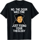 No The Door Was Fine I Was Just Fixing Your Theology Luther T-Shirt - T-Shirt | Black