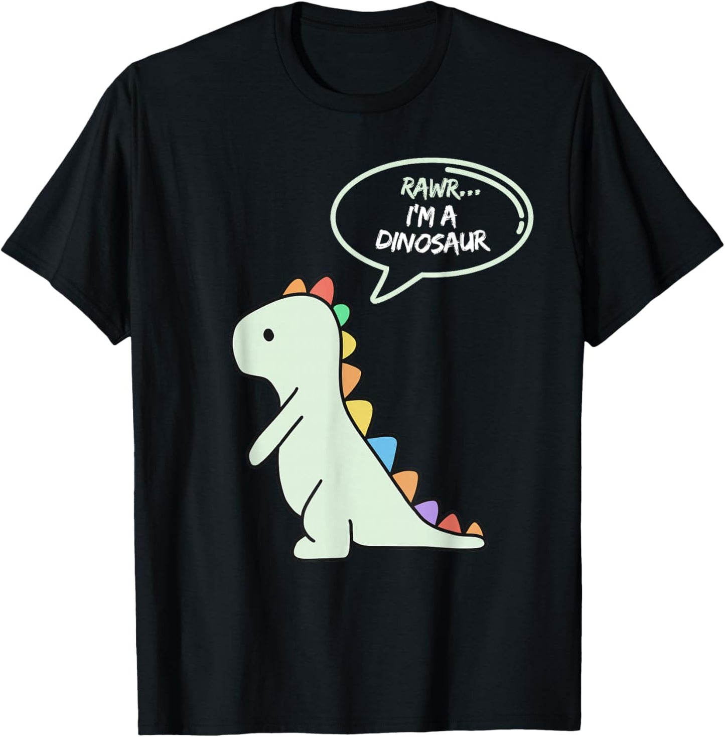 Rawr I'm a Dinosaur Fun and Cute I am a Dinosaur Dino T-Shirt - T-Shirt | Black