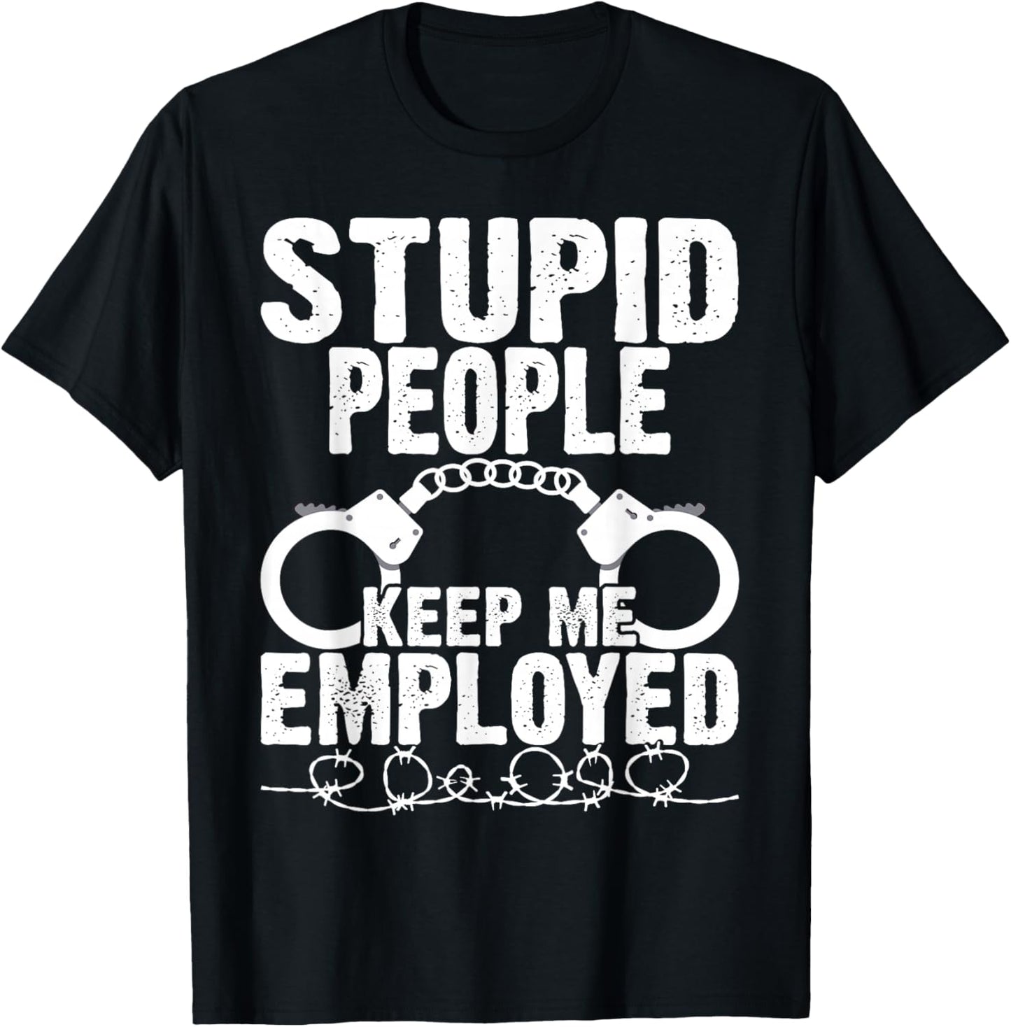 Correctional Officer - Stupid People Keep Me On Toes T-Shirt - T-Shirt | Black