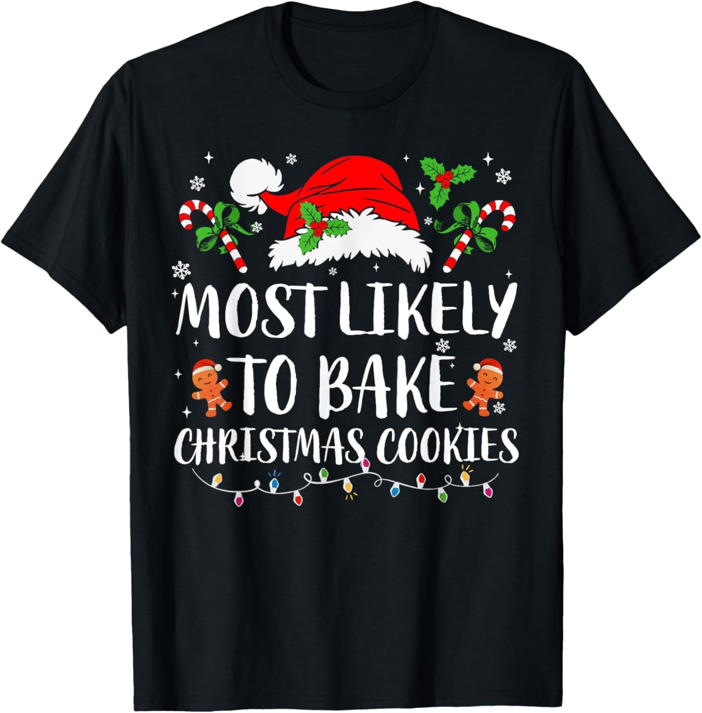 Most Likely To Bake Christmas Cookies Family Pajamas Xmas T-Shirt - T-Shirt | Black