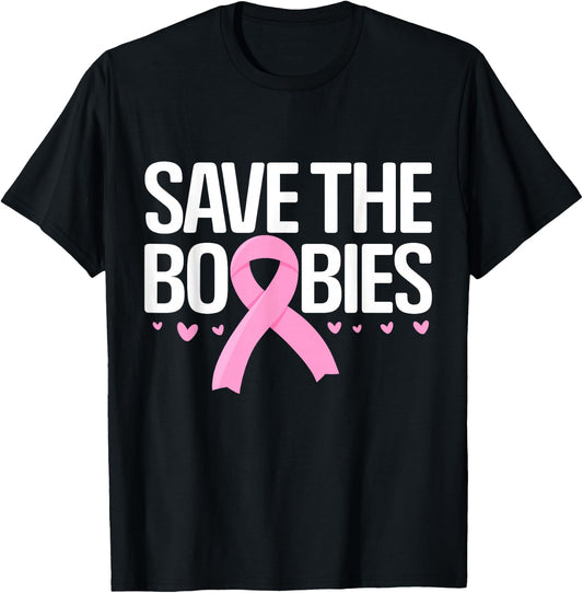 Save The Boobies Boobs Tits Breast Cancer Awareness T-Shirt - T-Shirt | Black