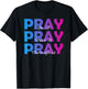 Christian Faith Pray On It Pray Over It Pray Through It T-Shirt - T-Shirt | Black