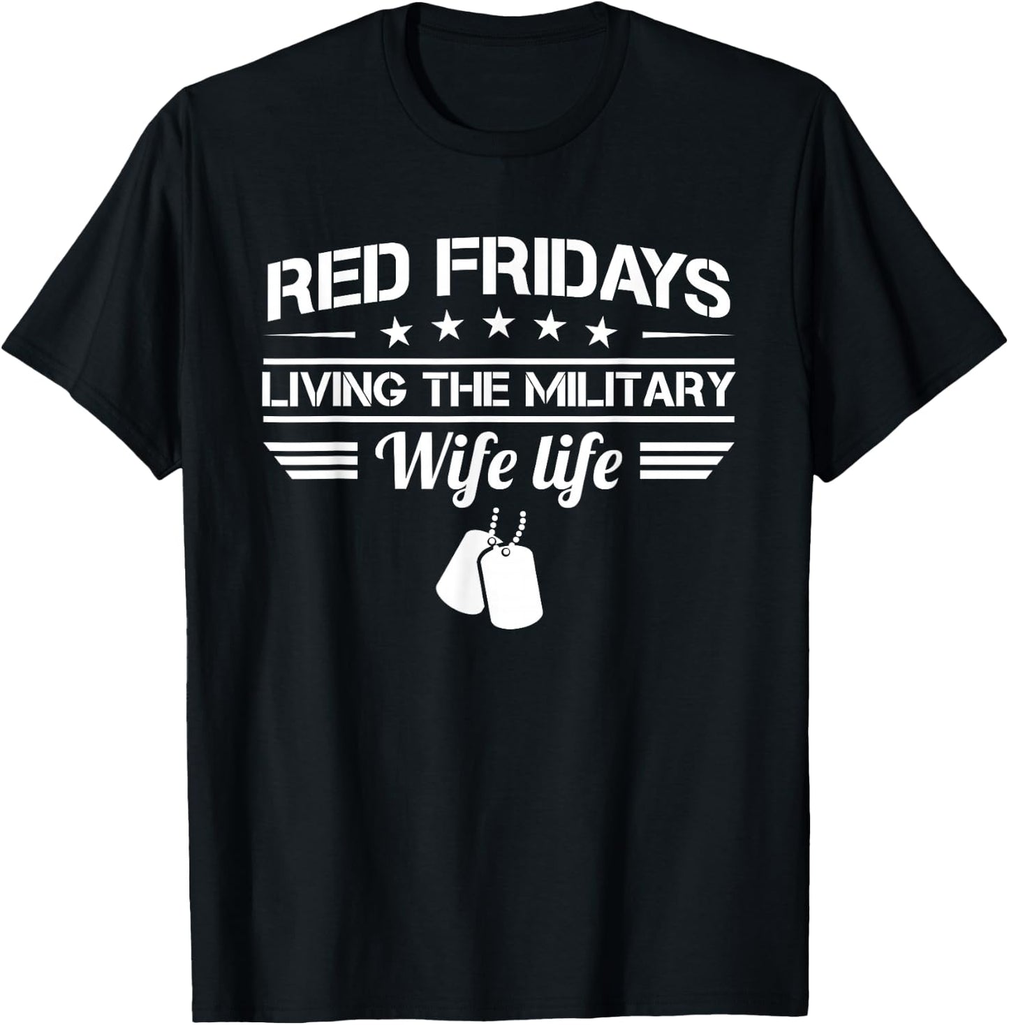 Red Fridays Living The Military Wife Life Deployment T-Shirt - T-Shirt | Black