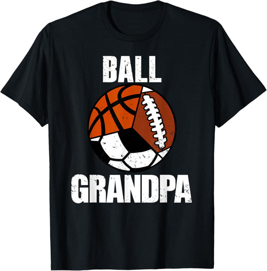 Ball Grandpa Funny Football Soccer Basketball Grandpa T-Shirt - T-Shirt | Black