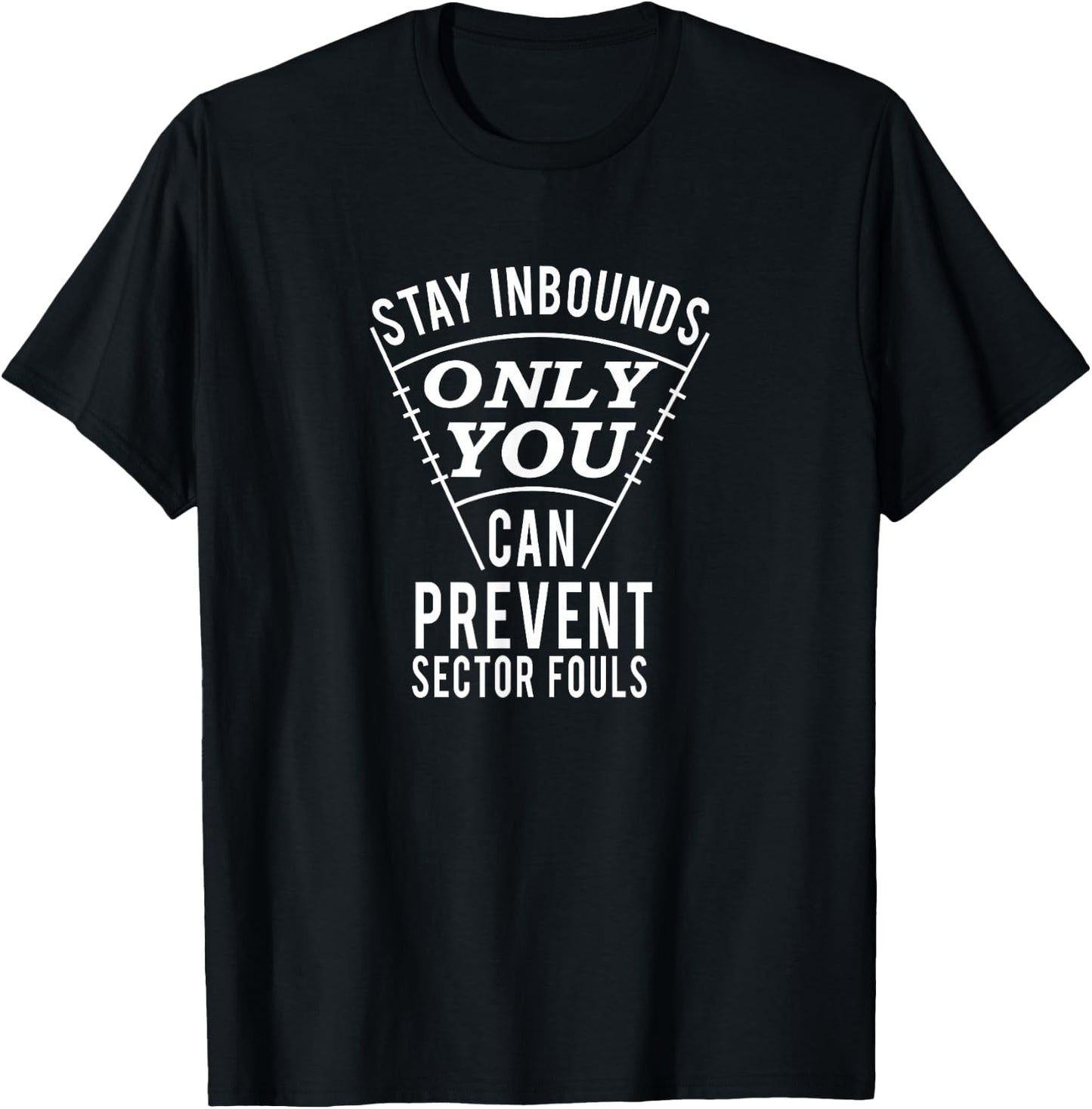 Stay Inbounds- Funny Track and Field Thrower T-Shirt - T-Shirt | Black
