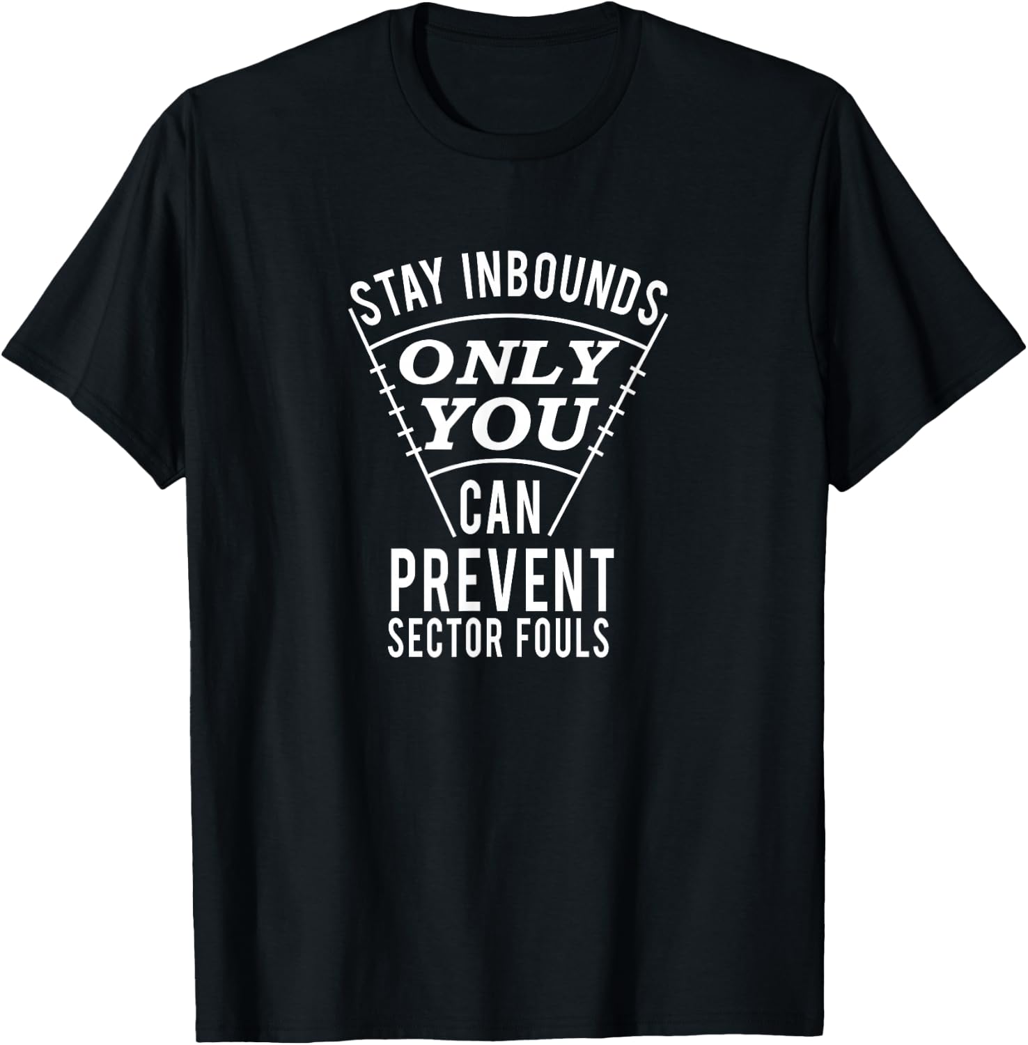 Stay Inbounds- Funny Track and Field Thrower T-Shirt - T-Shirt | Black