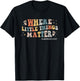 Labor and Delivery Nurse L&D Where Little Things Matter T-Shirt - T-Shirt | Black