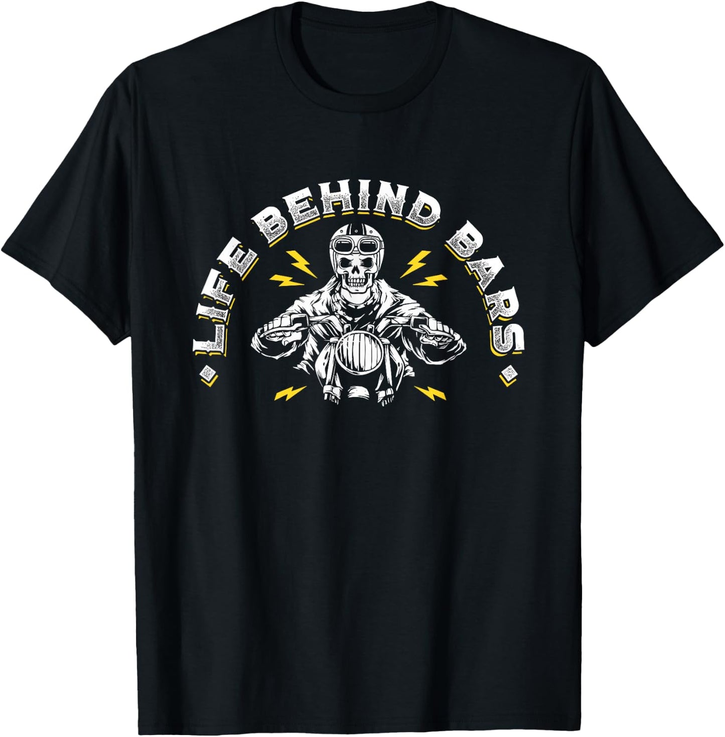 Life Behind Bars - Biker and Motorcycle Gift T-Shirt - T-Shirt | Black