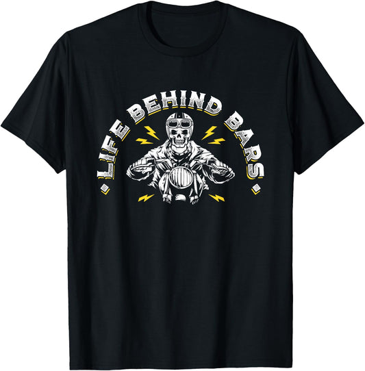 Life Behind Bars - Biker and Motorcycle Gift T-Shirt - T-Shirt | Black
