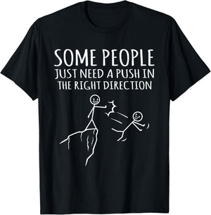 Some People Just Need A Push Funny Sarcasm Graphic T-Shirt - T-Shirt | Black