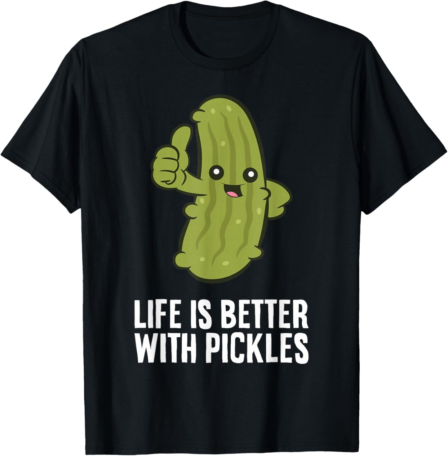 Life Is Better With Pickles T-Shirt - T-Shirt | Black