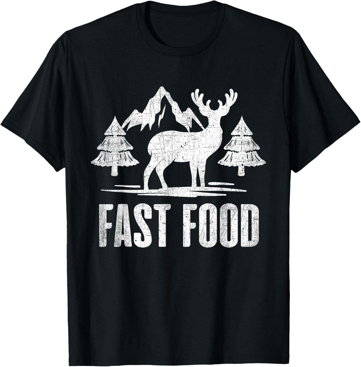 Fast Food Deer - Fast Food Shirt Funny - Hunting T-Shirt - T-Shirt | Black