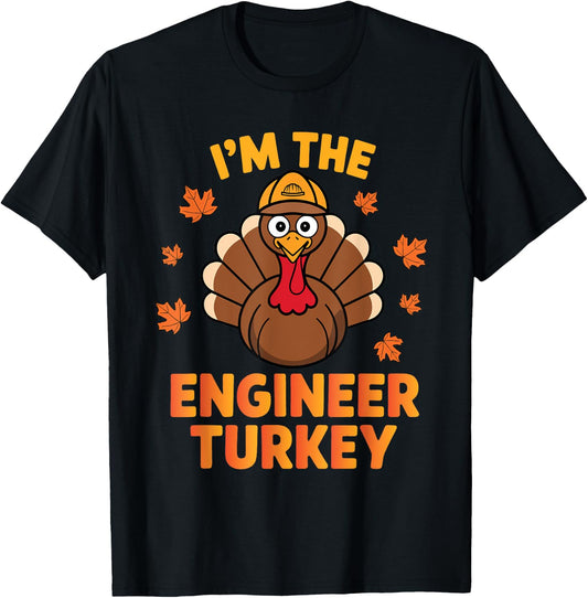 Thanksgiving I'm The Engineer Turkey Matching Group Family T-Shirt - T-Shirt | Black