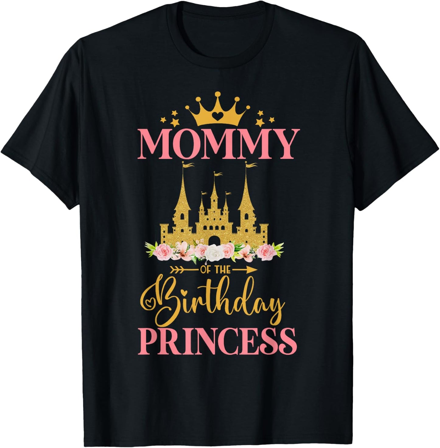 Mommy of The Birthday Princess Castle Birthday Girl T-Shirt - T-Shirt | Black