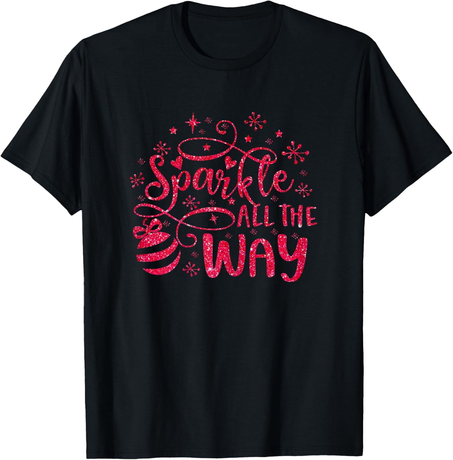 Sparkle All The Way Christmas Pink Ornament Stars Snowflakes T-Shirt - T-Shirt | Black