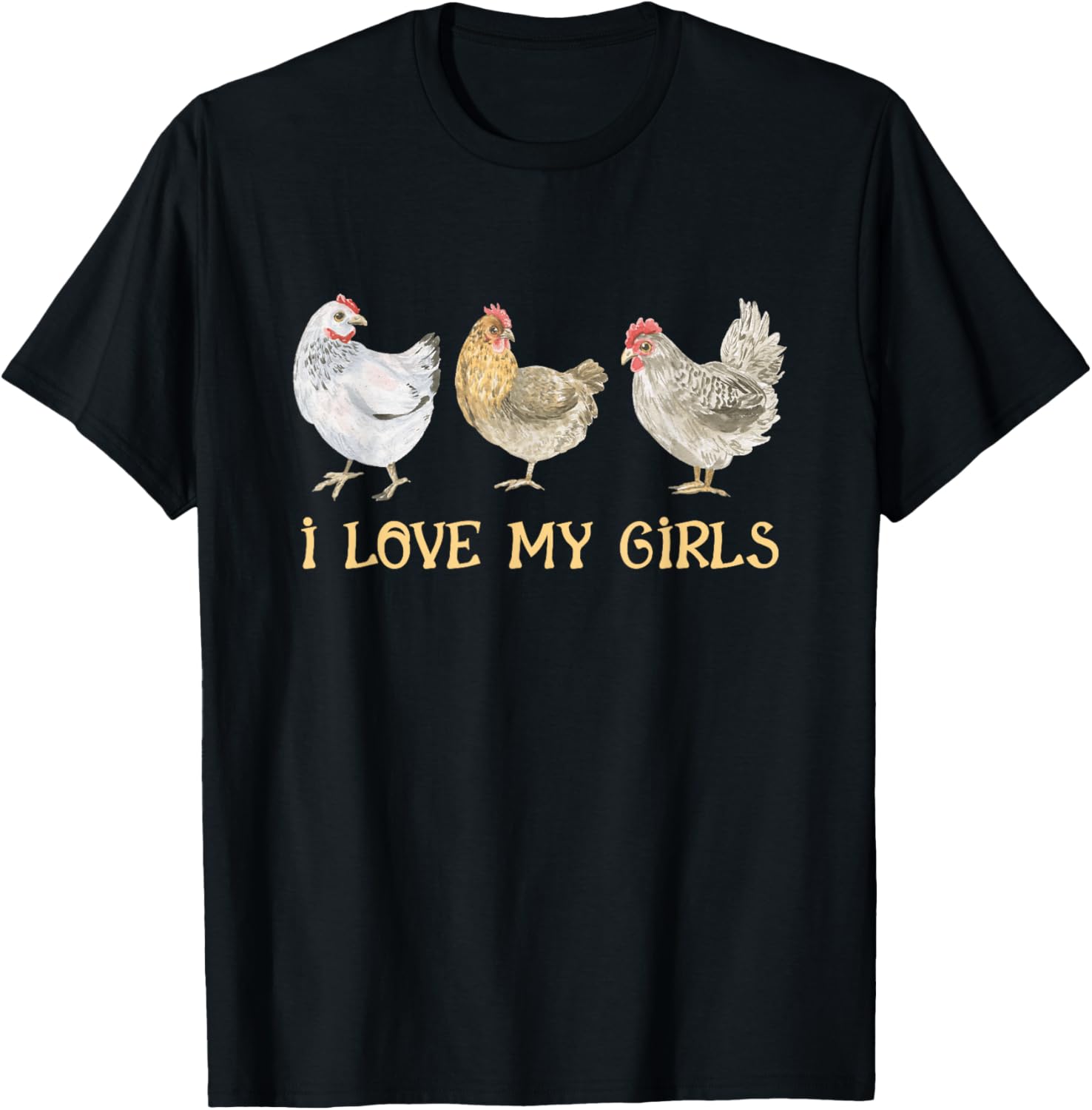 I Love My Girls Chicken Farm Animal Managing Chicken Farming T-Shirt - T-Shirt | Black