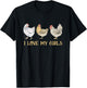 I Love My Girls Chicken Farm Animal Managing Chicken Farming T-Shirt - T-Shirt | Black