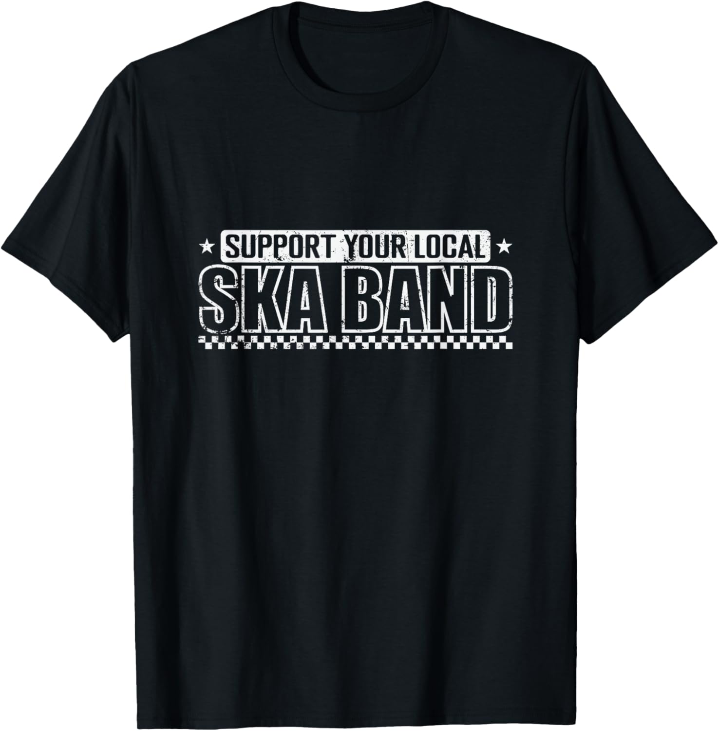 Support Your Local Ska Band T-Shirt - T-Shirt | Black