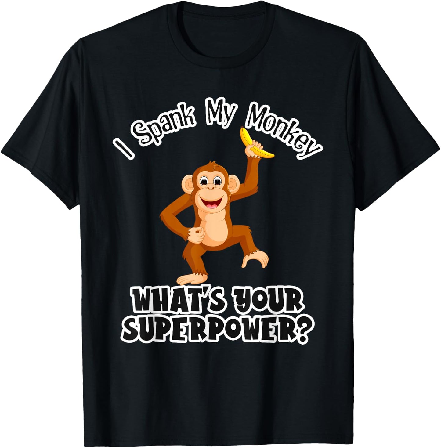 I cheat my monkey What is your super power? T-Shirt - T-Shirt | Black