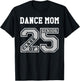 Senior Dance Mom 2025 - Groovy Dance Mom Senior Class 25 2 T-Shirt - T-Shirt | Black