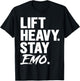 Lift Heavy Stay Emo Gym and Fitness Weightlifting Emo Lover T-Shirt - T-Shirt | Black