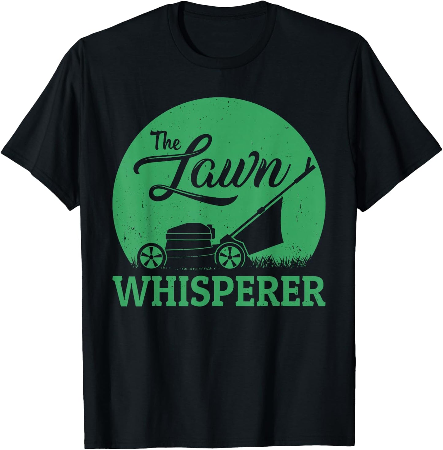 Lawn Whisperer Funny Gardener Lawn Mower Gag Outfit T-Shirt - T-Shirt | Black