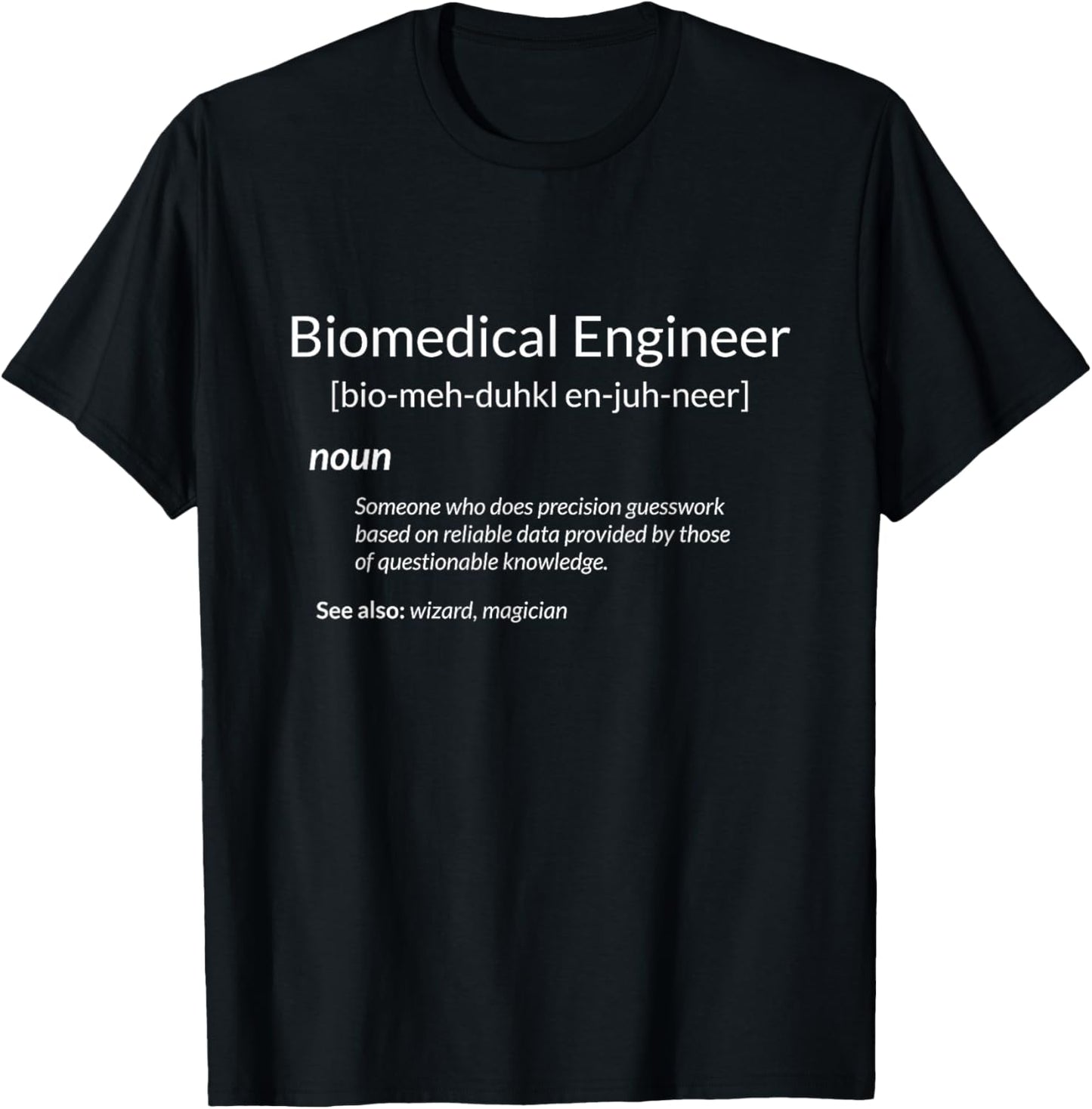 Funny Biomedical Engineering Biomedical Engineer Definition T-Shirt - T-Shirt | Black
