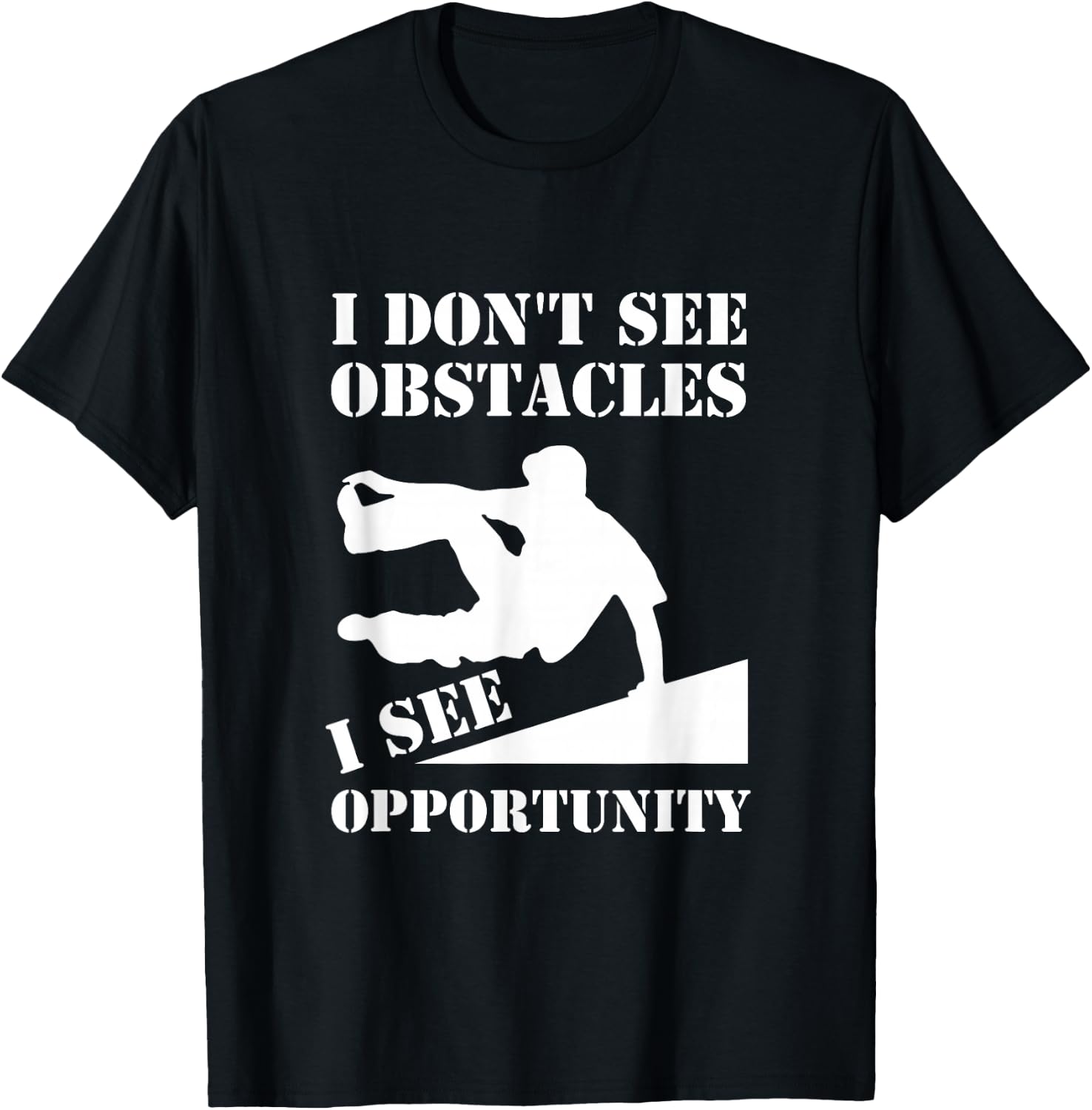 Funny Parkour I Don't See Obstacles Free Running Parkour T-Shirt - T-Shirt | Black