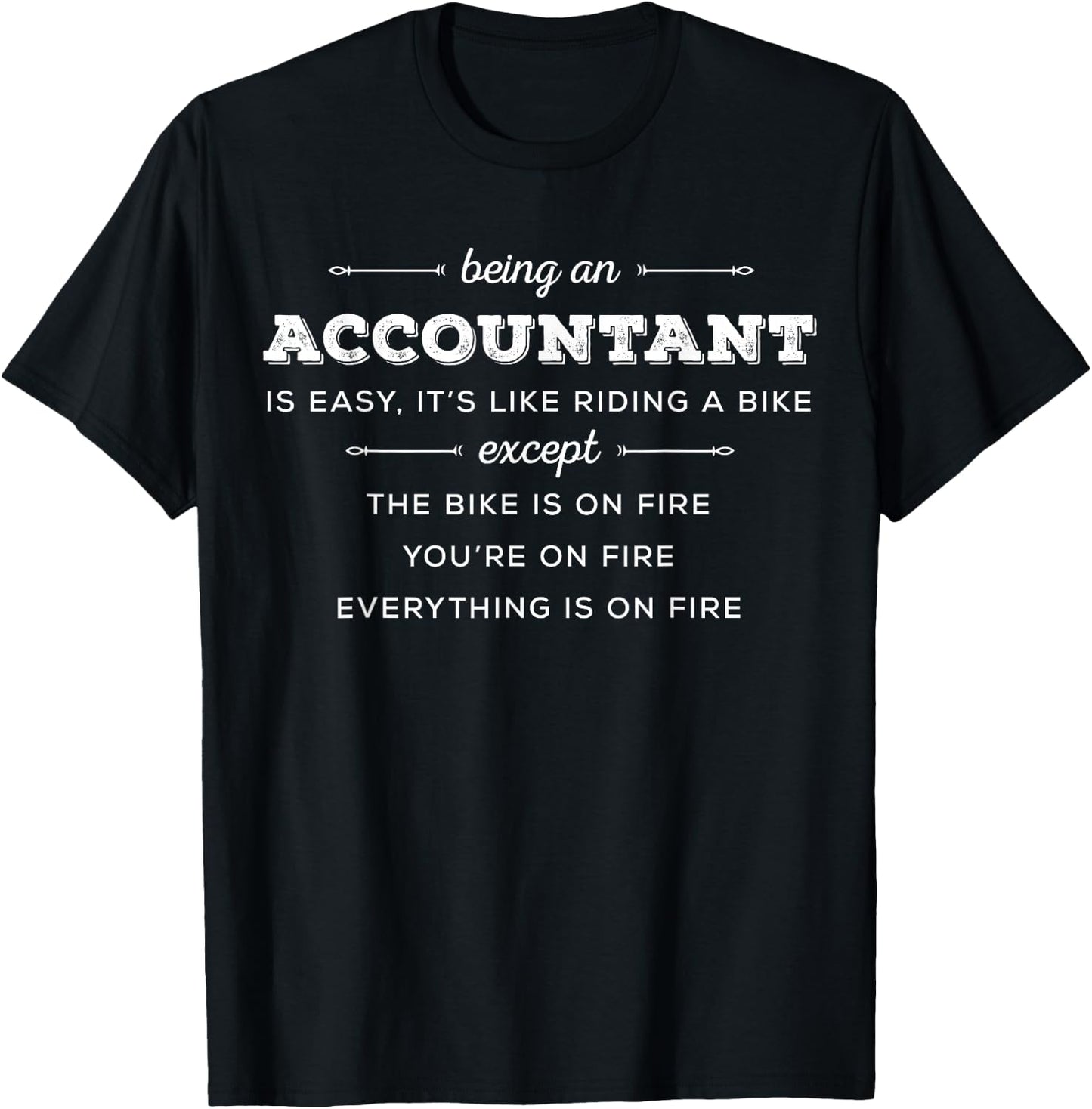 Being An Accountant Is like Riding A Bike On Fire T-Shirt - T-Shirt | Black