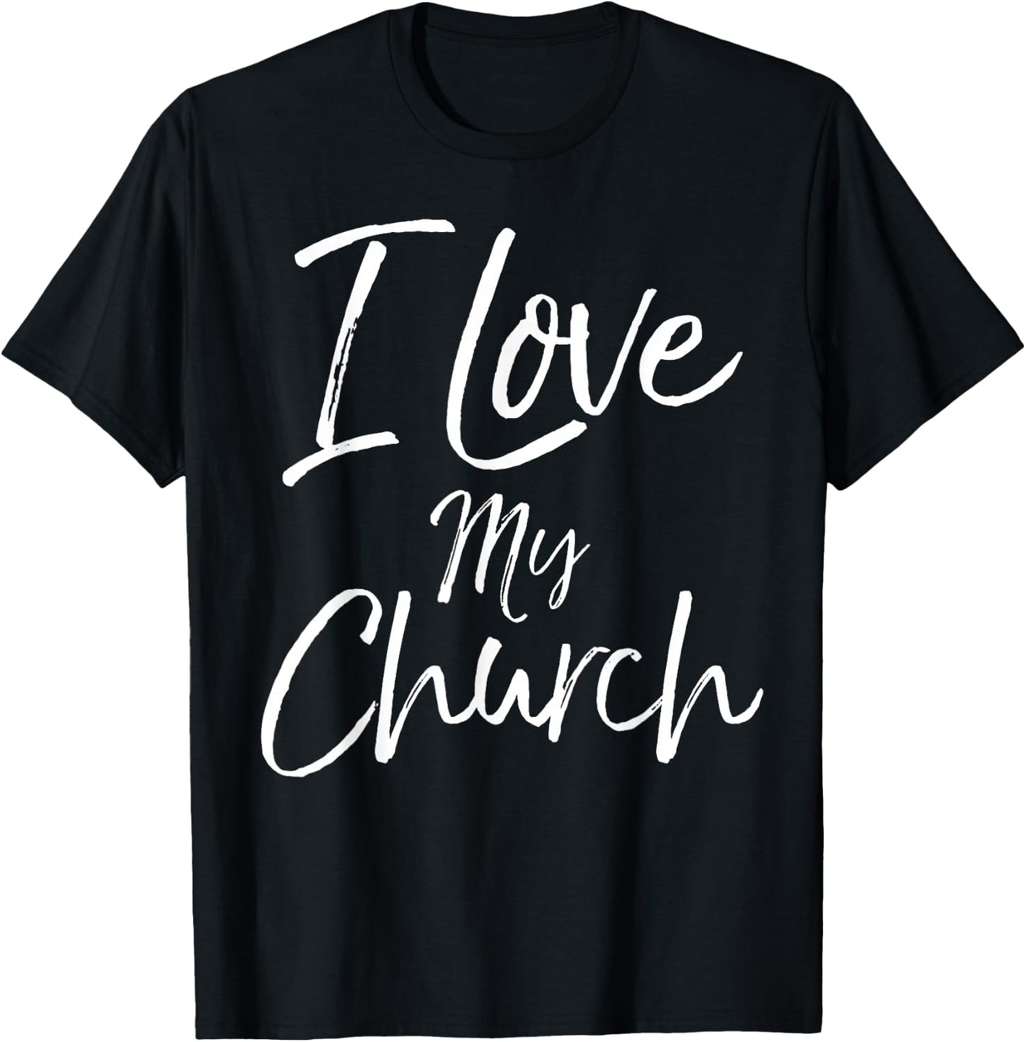 Christian Church Quote Body of Christ Gift I Love My Church T-Shirt - T-Shirt | Black