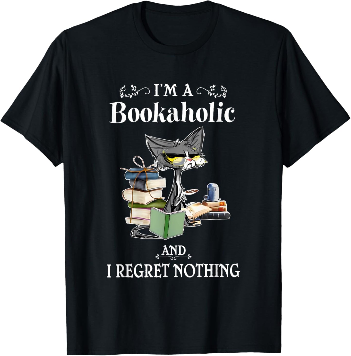 I’m A Bookaholic And I Regret Nothing Black Cat Reading Book T-Shirt - T-Shirt | Black