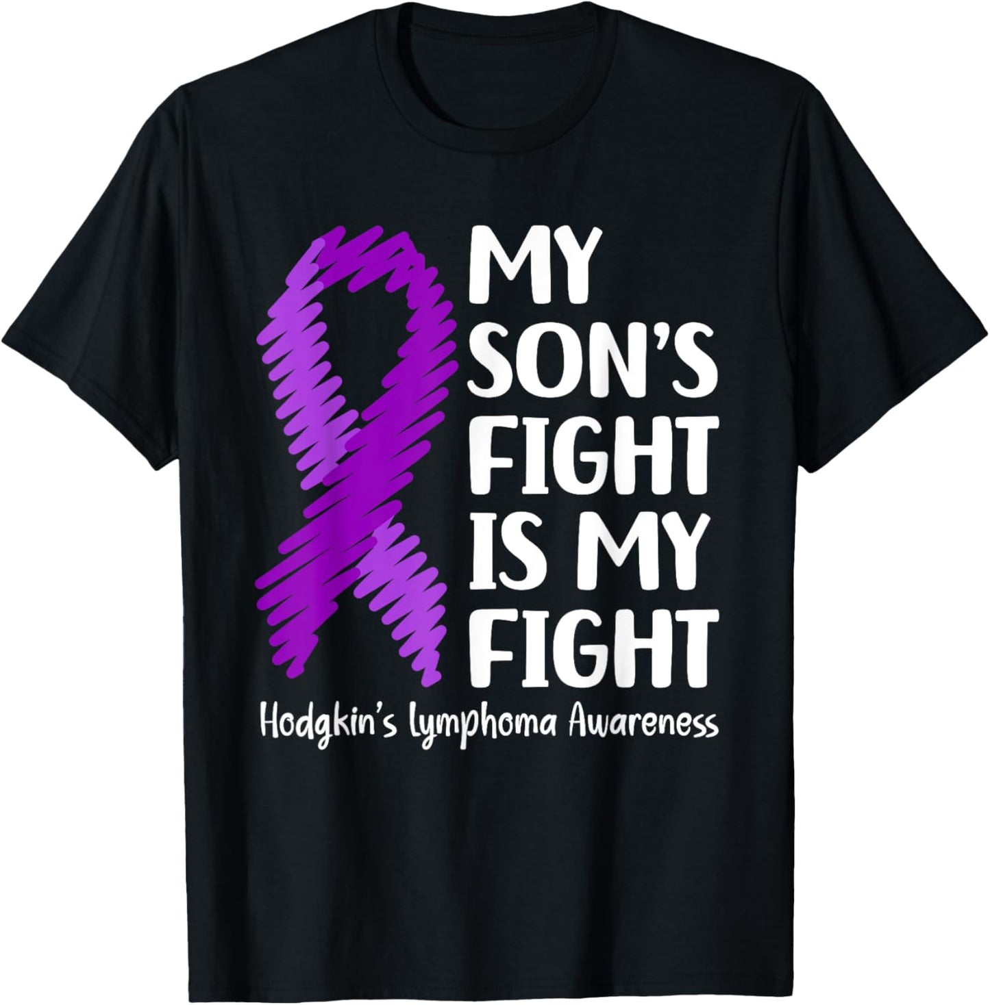 My Son’s Fight Hodgkin’s Lymphoma Awareness T-Shirt - T-Shirt | Black