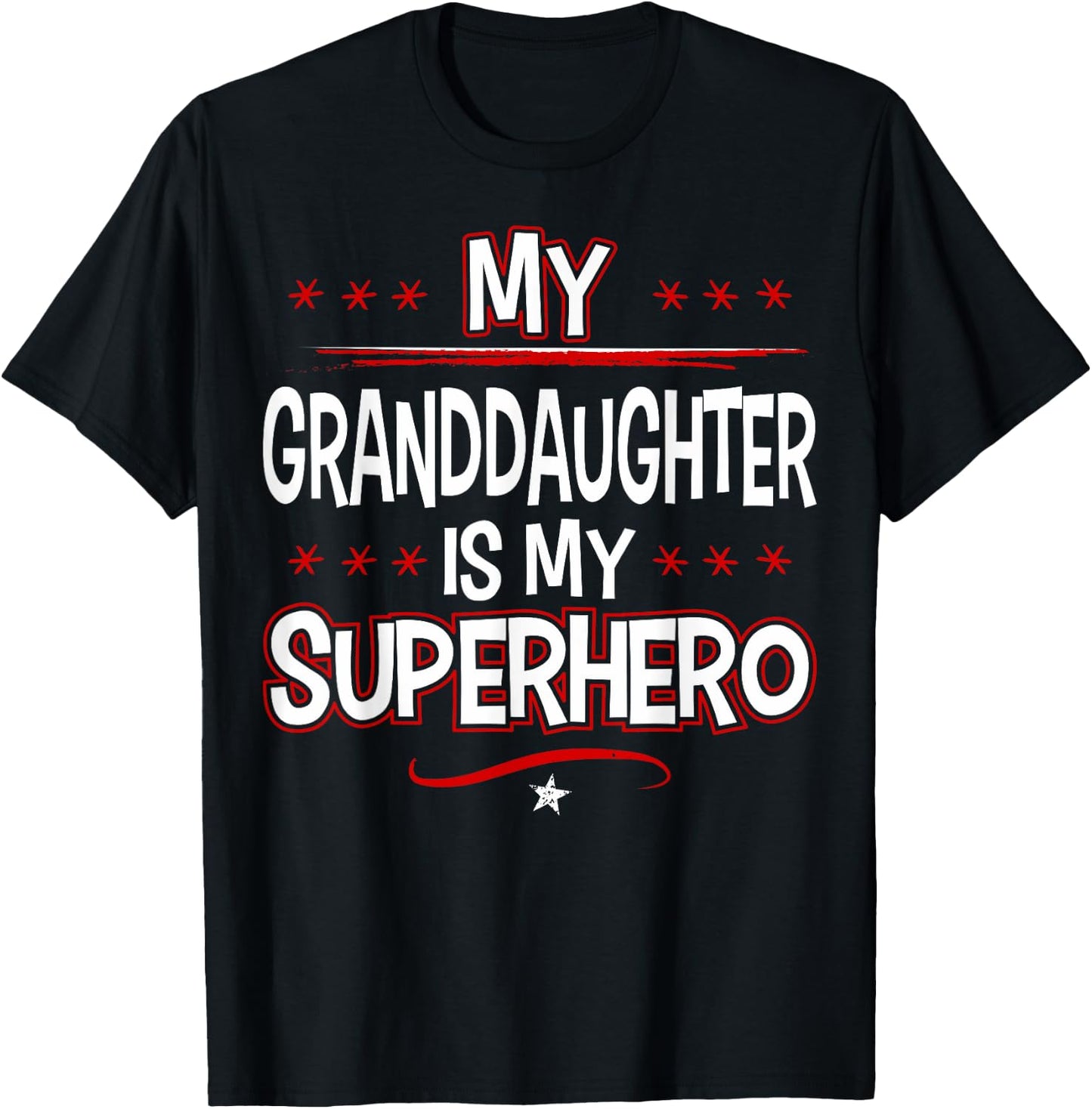 My Granddaughter is My Superhero T-Shirt - T-Shirt | Black