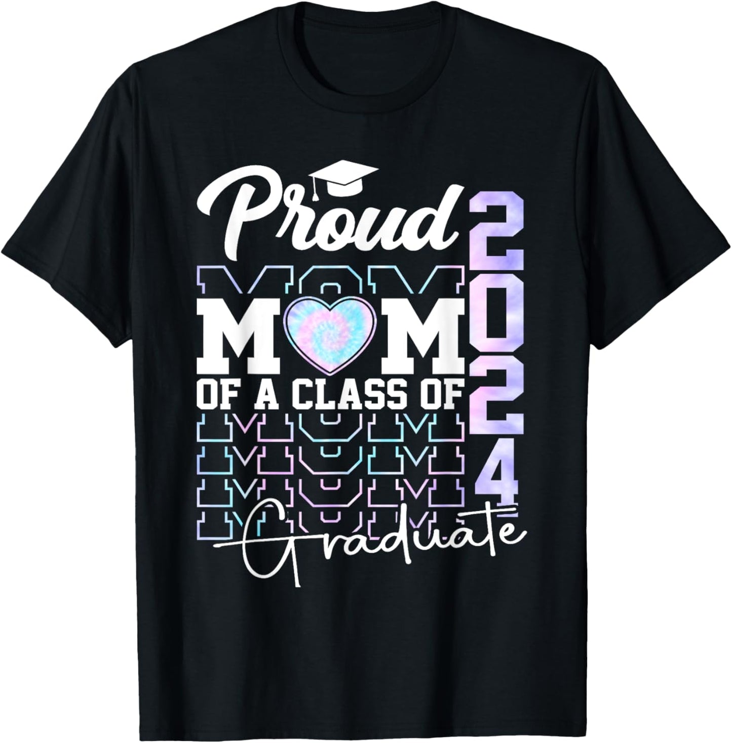 Proud Mom Of A Class Of 2024 Graduate Senior 24 Graduation T-Shirt - T-Shirt | Black