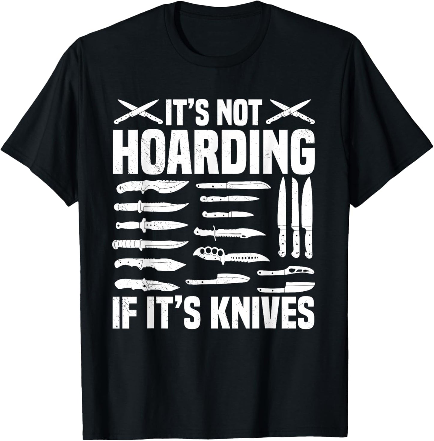Knife Collector Enthusiast Knives Collection Hoarding Hobby T-Shirt - T-Shirt | Black