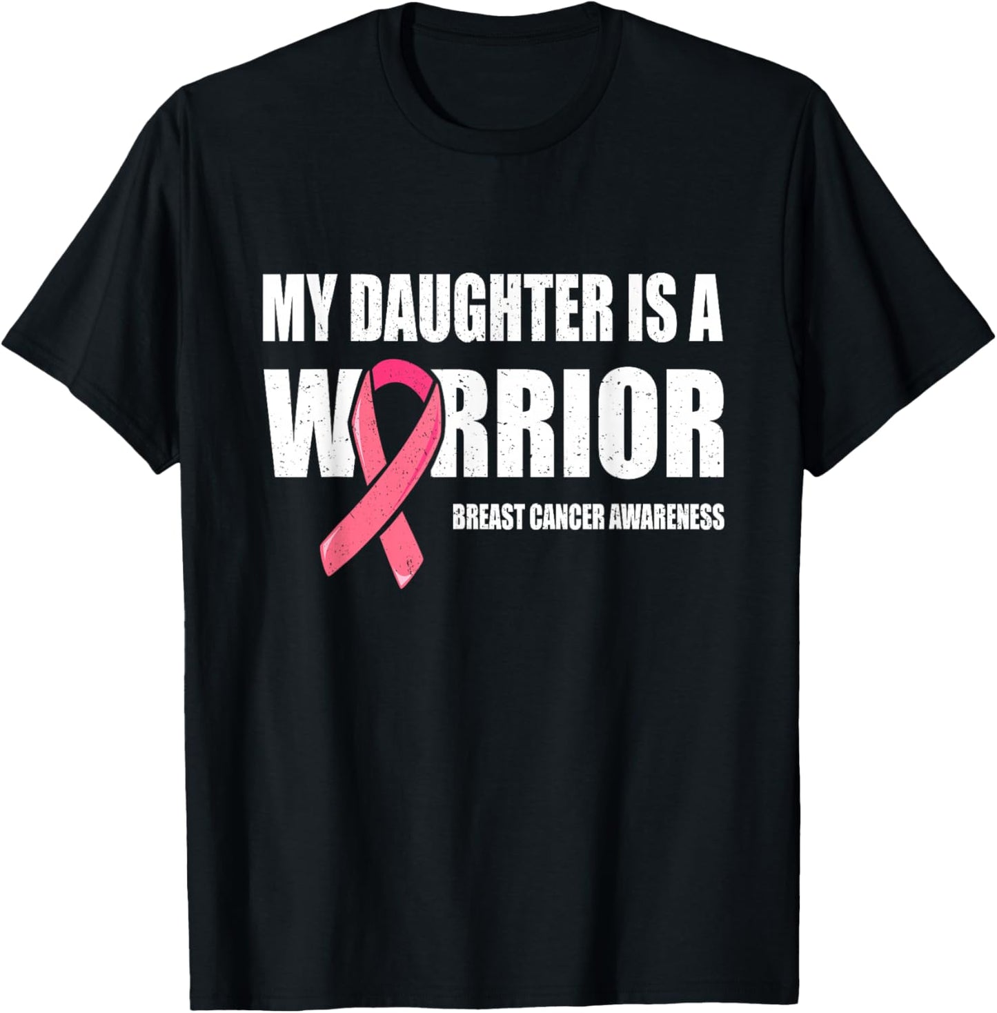My Daughter Is A Warrior, Breast Cancer Daughter Pink Ribbon T-Shirt - T-Shirt | Black