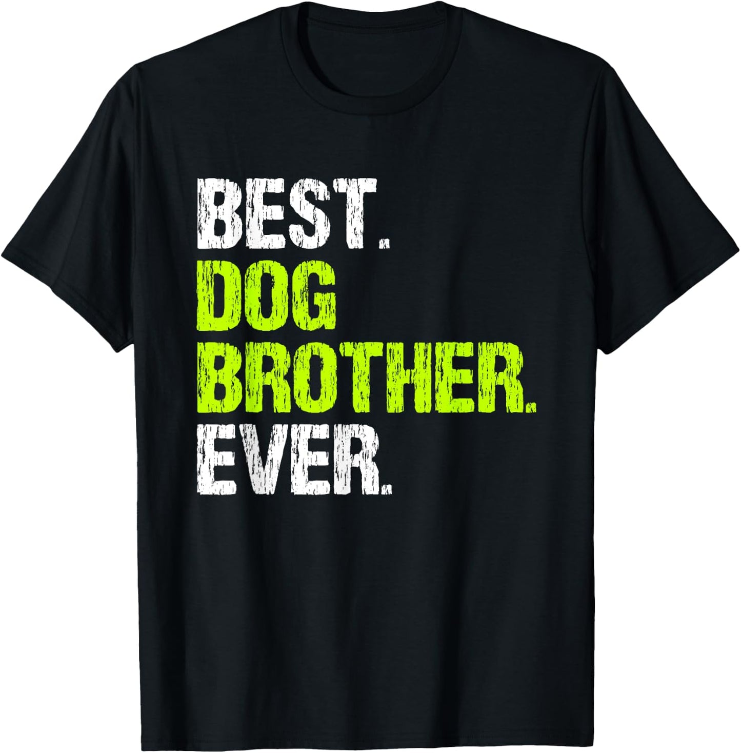 Best Dog Brother Ever Cool Funny Men Women Kids T-Shirt - T-Shirt | Black