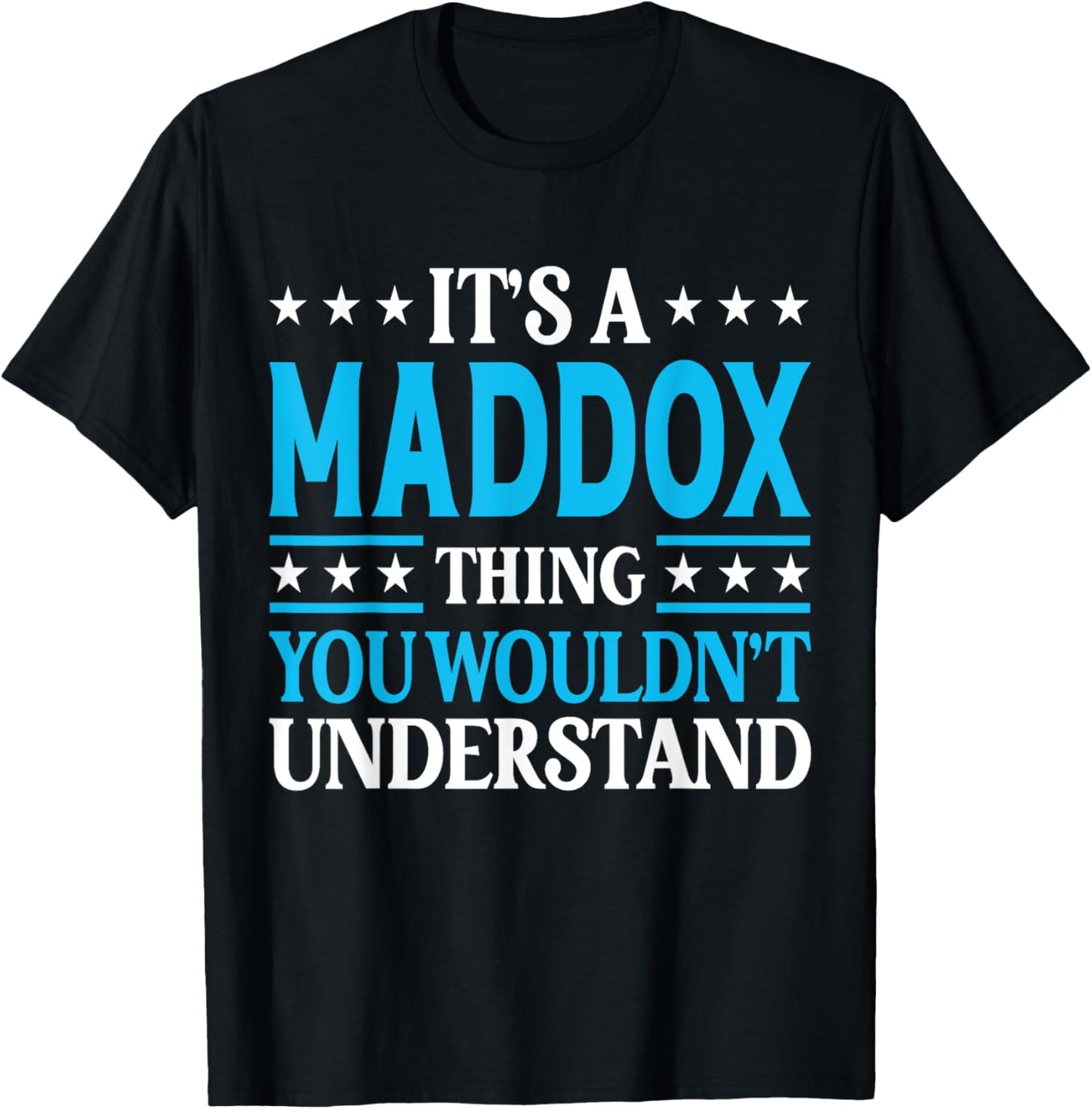 It's A Maddox Thing Surname Funny Family Last Name Maddox T-Shirt - T-Shirt | Black