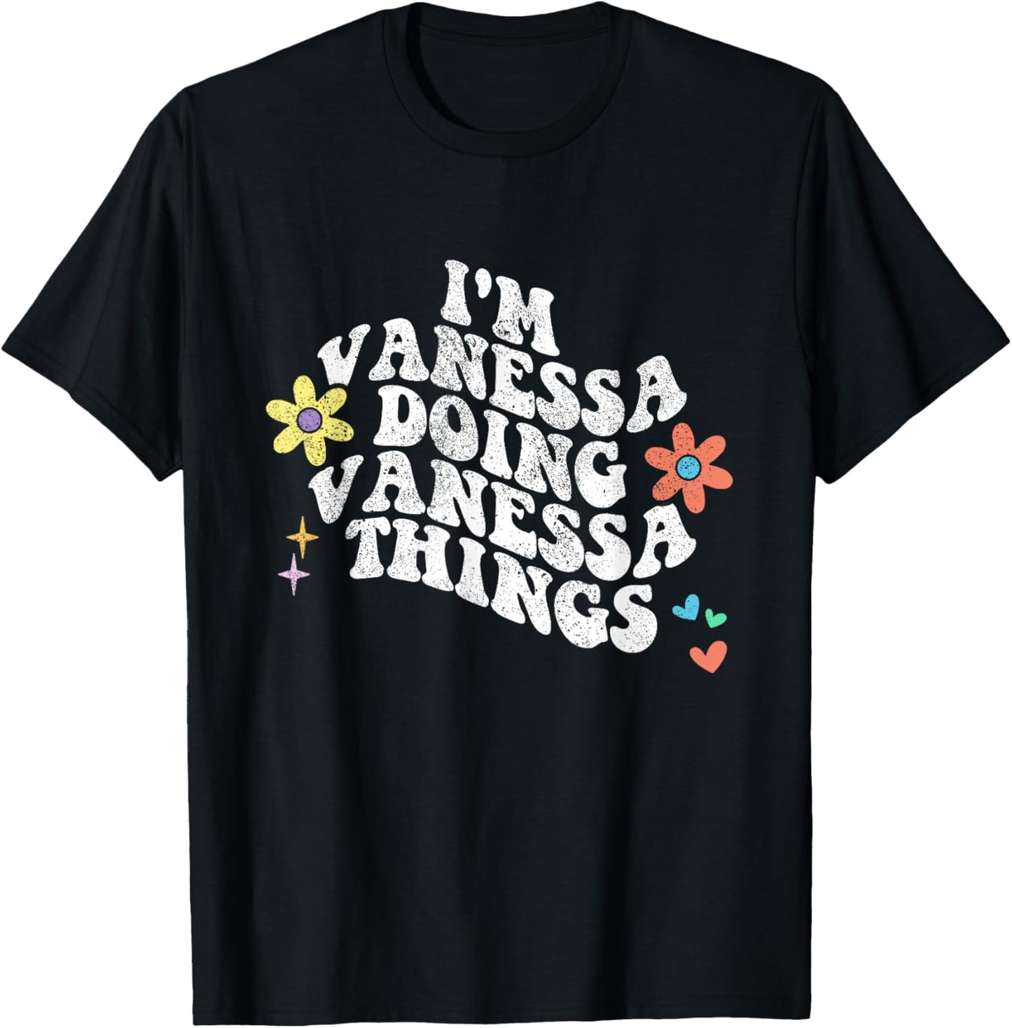 Groovy Im VANESSA Doing VANESSA Things Funny Mother's Day T-Shirt - T-Shirt | Black