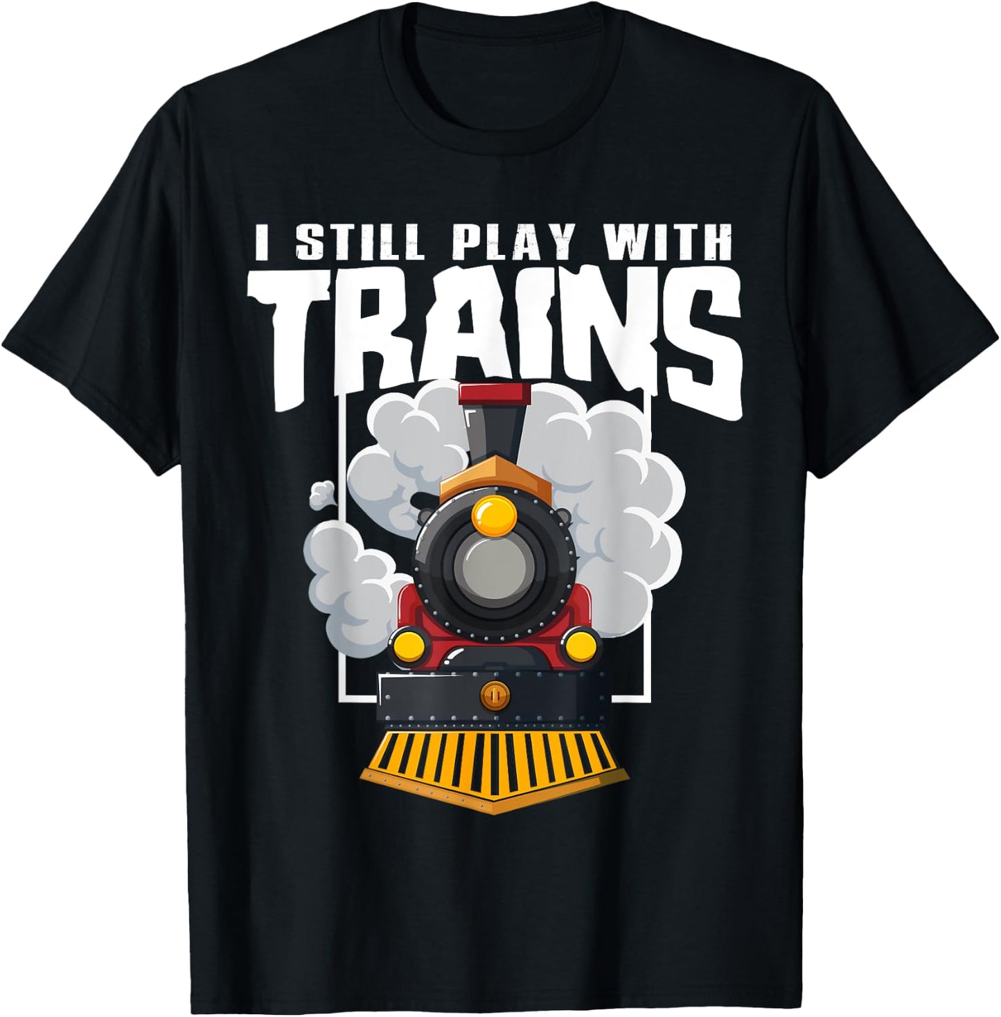 I Still Play With Trains Railway Station Operator Fun Quote T-Shirt - T-Shirt | Black