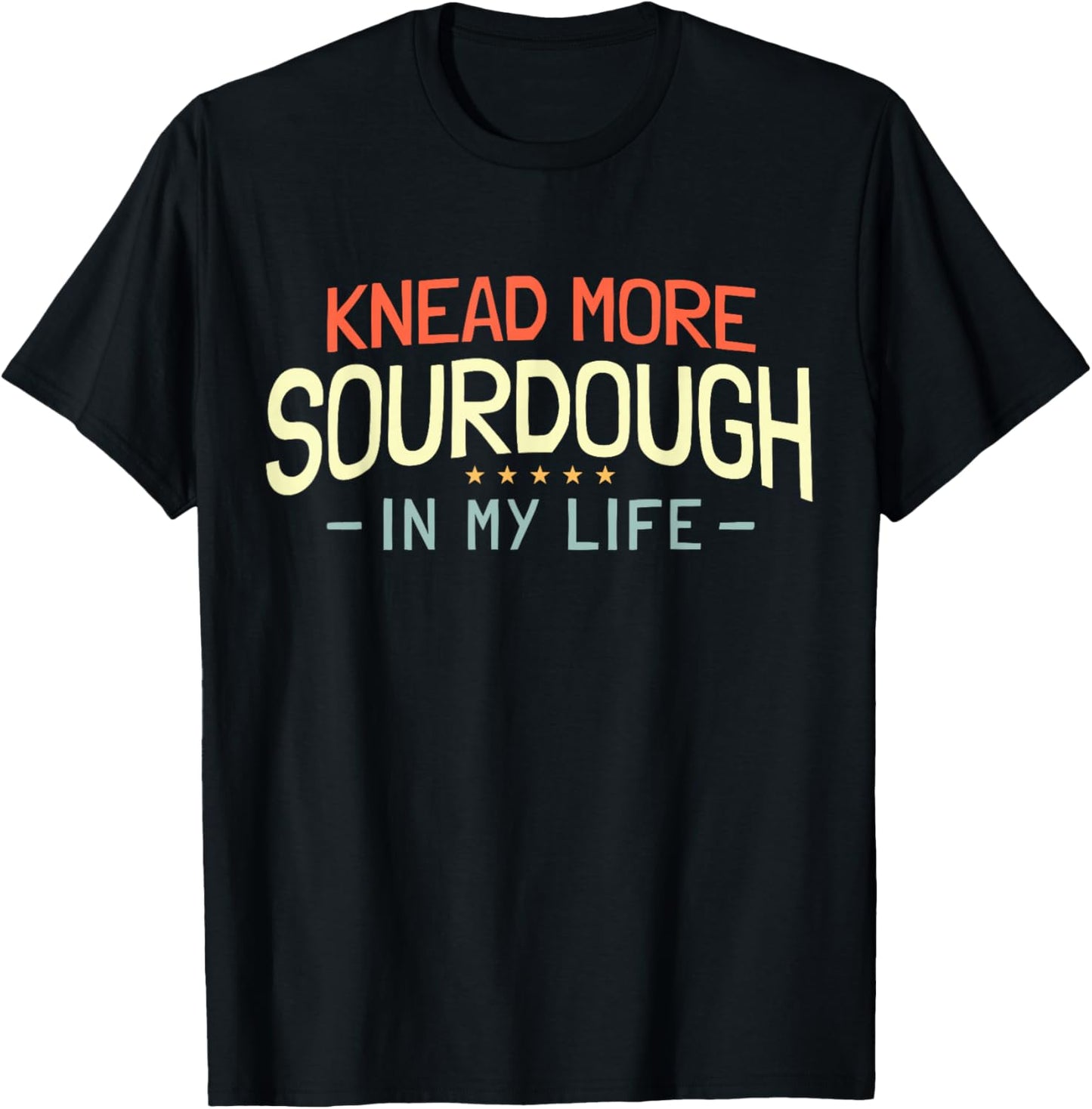 Bread Baking Sourdough Bread Baker T-Shirt - T-Shirt | Black