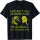 Life Isn't All Horses And Pickleball But It Should Be Funny T-Shirt - T-Shirt | Black