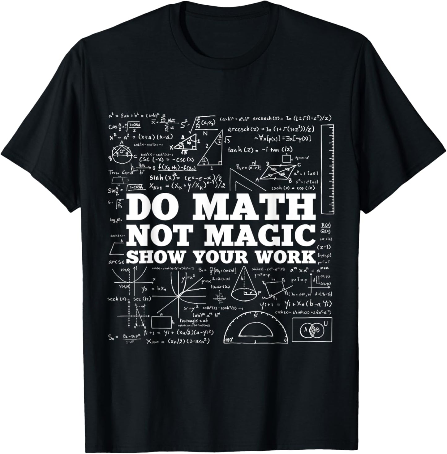 Do Math Not Magic Show Your Work - Funny Math Teacher T-Shirt - T-Shirt | Black
